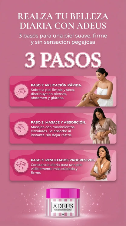 ADEUS “ REAFIRMA Y SUAVIZA TU PIEL ¨